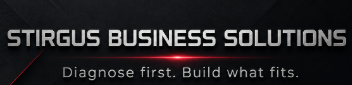 Stirgus Business Solutions — Diagnose first. Build what fits.